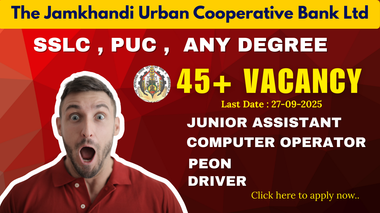 🚀 Job Opportunity for SSLC & PUC Holders – Jamkhandi Urban Bank 45 Vacancies!